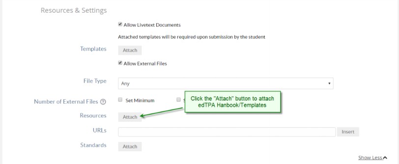 The Resources & Settings section showing options to allow LiveText documents, attach templates, allow external files, select file type, set the number of external files, and attach resources, URLs, or standards. A callout bubble reads 'Click the Attach button to attach edTPA Handbook/Templates,' pointing to the Resources Attach button.
