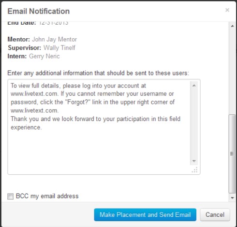 An email notification window showing placement details including mentor, supervisor, and intern names, a text box for entering additional information to be sent to users, an option to BCC the sender’s email address, and a Make Placement and Send Email button at the bottom.