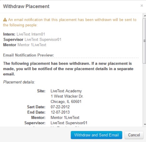 A Withdraw Placement window showing a preview of the email notification that will be sent to the intern, supervisor, and mentor, along with placement details such as site, dates, and assigned personnel, and buttons to Withdraw and Send Email or cancel.