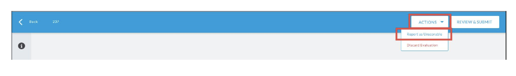 The top bar showing a Back link and an Actions menu. The Actions menu expands with two options: Report as Unscorable and Discard Evaluation. A Review & Submit button appears to the right.