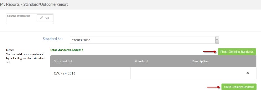 The Standard/Outcome Report page showing the Standard Set section with CACREP‑2016 selected. The page displaying a table listing added standards and a note about adding more. The Finish Defining Standards button highlighted at the top and bottom of the standards list.