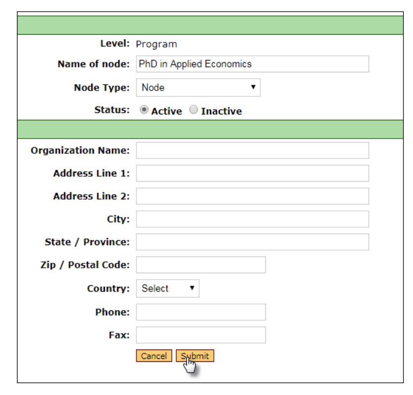 The Edit Node window showing Level set to Program, Name of Node field filled with PhD in Applied Economics, Node Type dropdown, and Status options for Active and Inactive. Organization information section showing fields for Organization Name, Address Line 1, Address Line 2, City, State/Province, Zip/Postal Code, Country dropdown, Phone, and Fax. Buttons showing Cancel and Submit with cursor pointing to Submit.