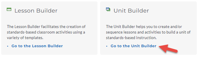 The Page showing Lesson Builder and Unit Builder tiles, with their descriptions and an arrow pointing at the Go to the Unit Builder link.