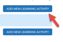 The section showing the option to add learning activities at top and bottom, with an arrow pointing at the Add New Learning Activity button.
