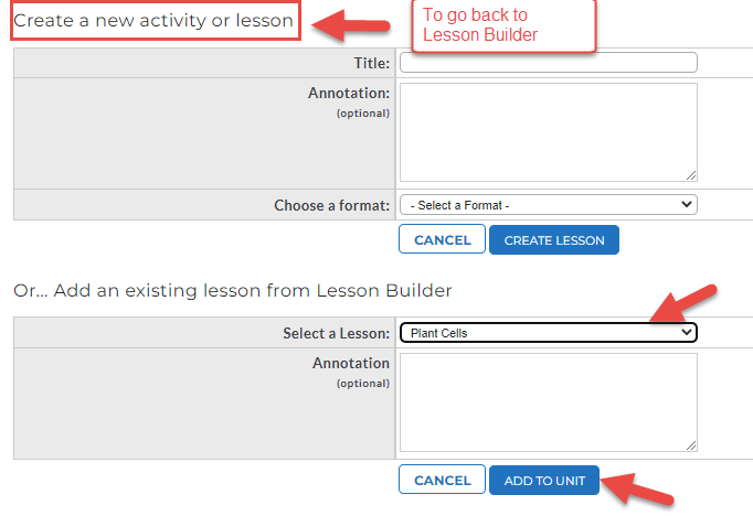 The section showing the ‘Create a new activity or lesson’ section with an arrow pointing at the section title, followed by the option to add an existing lesson with arrows pointing at the ‘Select a Lesson’ dropdown and the Add to Unit button.