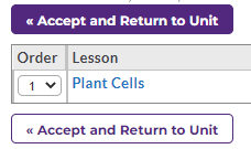 The section showing a lesson listed with its order selector and an Accept and Return to Unit button above and below the list.