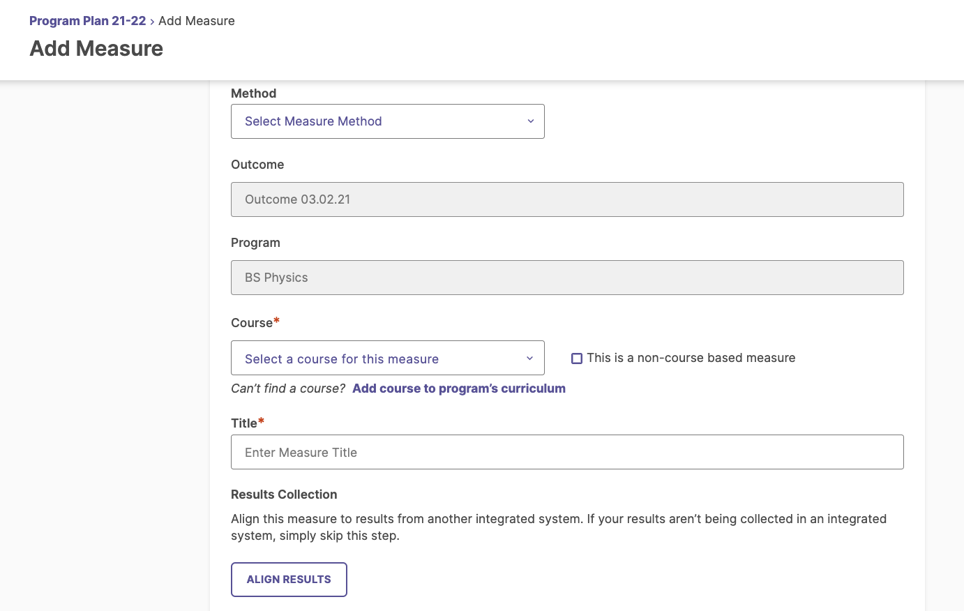 The Add Measure page showing fields for Method, Outcome, Program, Course with a non‑course option, and Title, followed by a Results Collection section with an Align Results button below.
