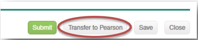 The section showing Submit, Transfer to Pearson, Save, and Close buttons. Transfer to pearson button highlighted.