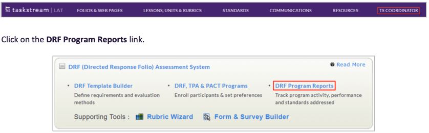 A navigation screen showing the Taskstream LAT header with menu options and a highlighted TS Coordinator tab, along with instructions to click the DRF Program Reports link, and a DRF Assessment System section showing various program options including a highlighted DRF Program Reports link.