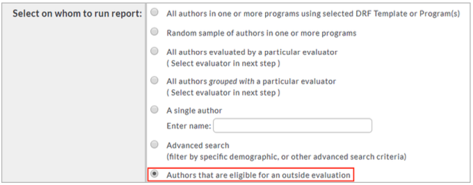 A selection panel showing multiple options for choosing whom to run the report on, including authors in programs, random samples, authors evaluated by or grouped with an evaluator, a single author with a name field, and an advanced search option, with the highlighted choice for authors that are eligible for an outside evaluation.