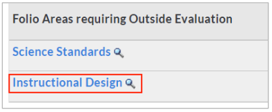 A list of folio areas requiring outside evaluation showing links for Science Standards and the highlighted Instructional Design option, each with a magnifying glass icon.