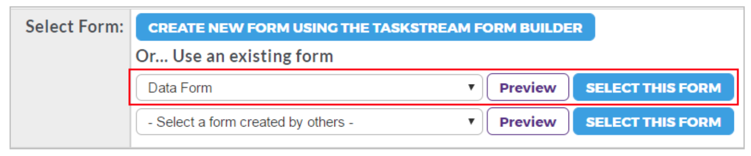 A form selection area showing options to create a new form or use an existing form, with a highlighted dropdown listing ‘Data Form’ along with buttons to preview and select the form.