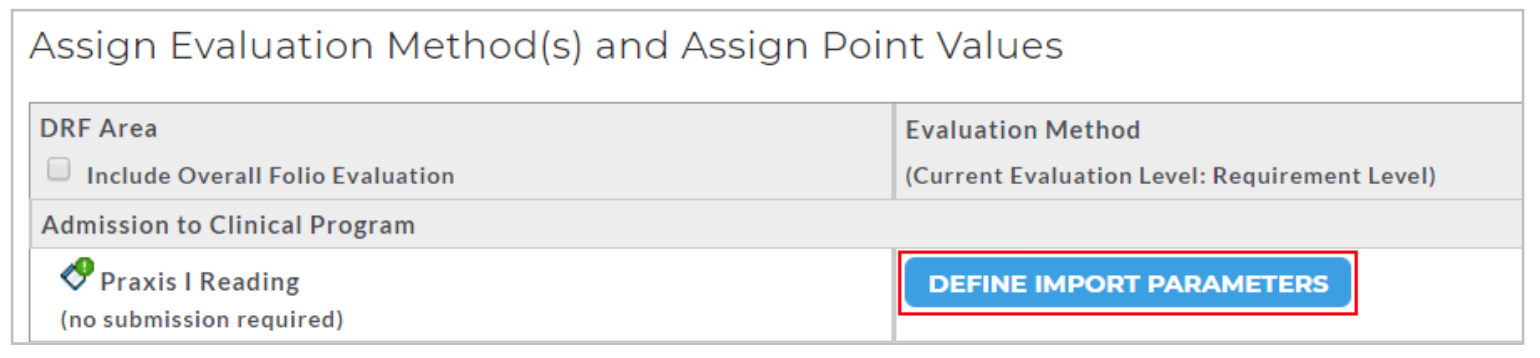 The evaluation setup section showing the DRF Area list with an item labeled Praxis I Reading, and an Evaluation Method column on the right. A button labeled Define Import Parameters highlighted.