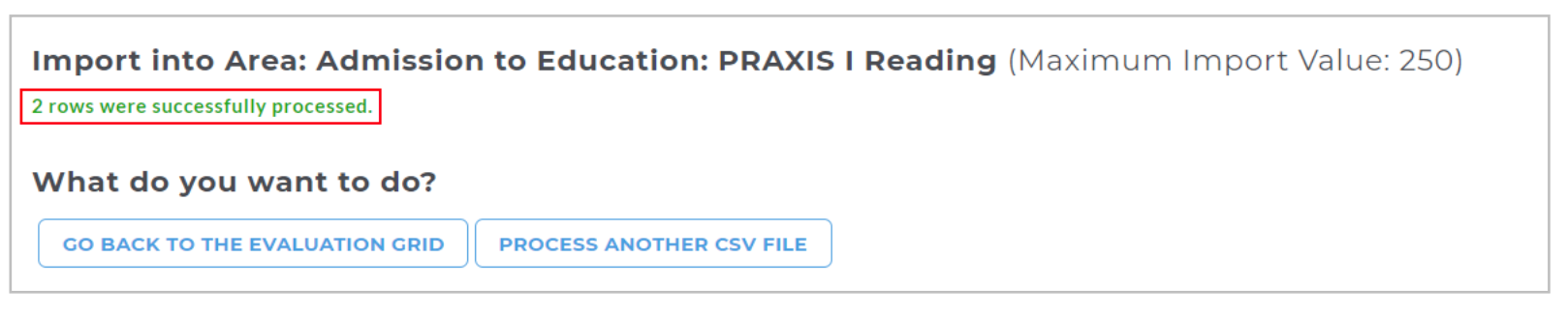 The confirmation section showing a message that 2 rows were successfully processed, with the message highlighted. Buttons below offer options to go back to the evaluation grid or process another CSV file.