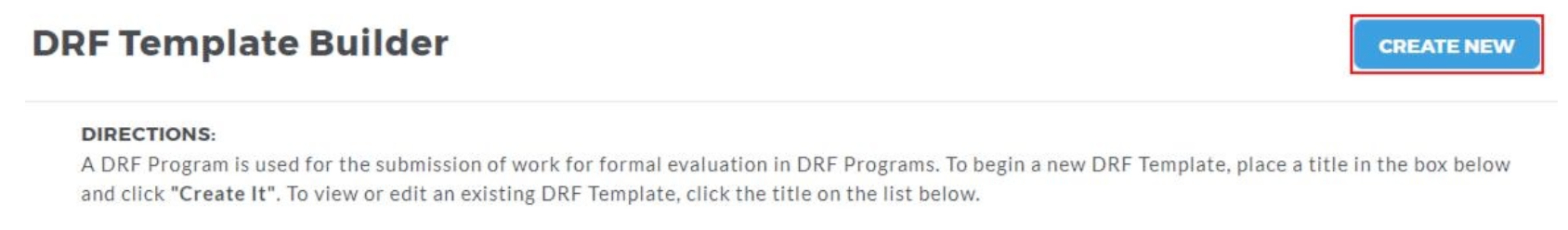 The DRF Template Builder page showing directions for creating a new DRF template, and a Create New button is highlighted