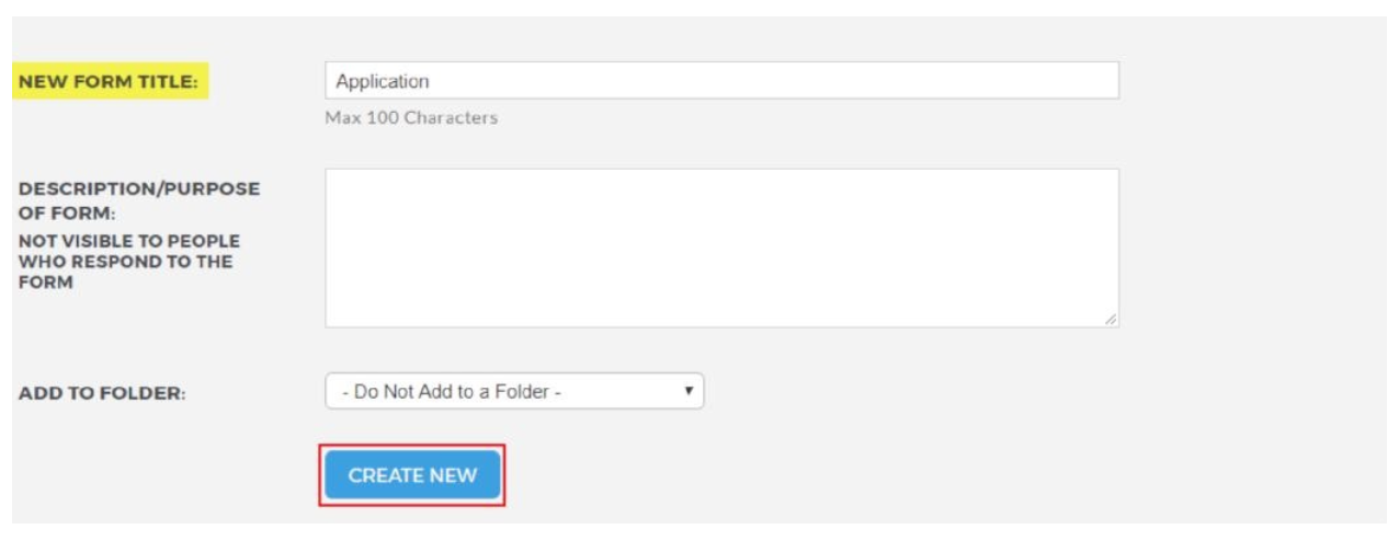 The new form setup page showing fields for the form title, a description or purpose text box, and a folder selection menu. A Create New button highlighted at the bottom.