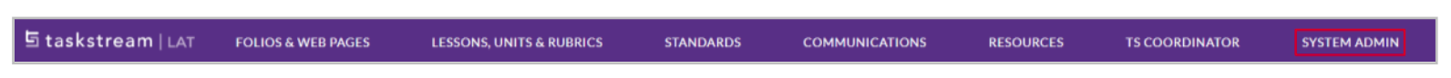 A Taskstream navigation page showing a top menu bar with links for Folios & Web Pages, Lessons, Units & Rubrics, Standards, Communications, Resources, and TS Coordinator, with the System Admin link highlighted.
