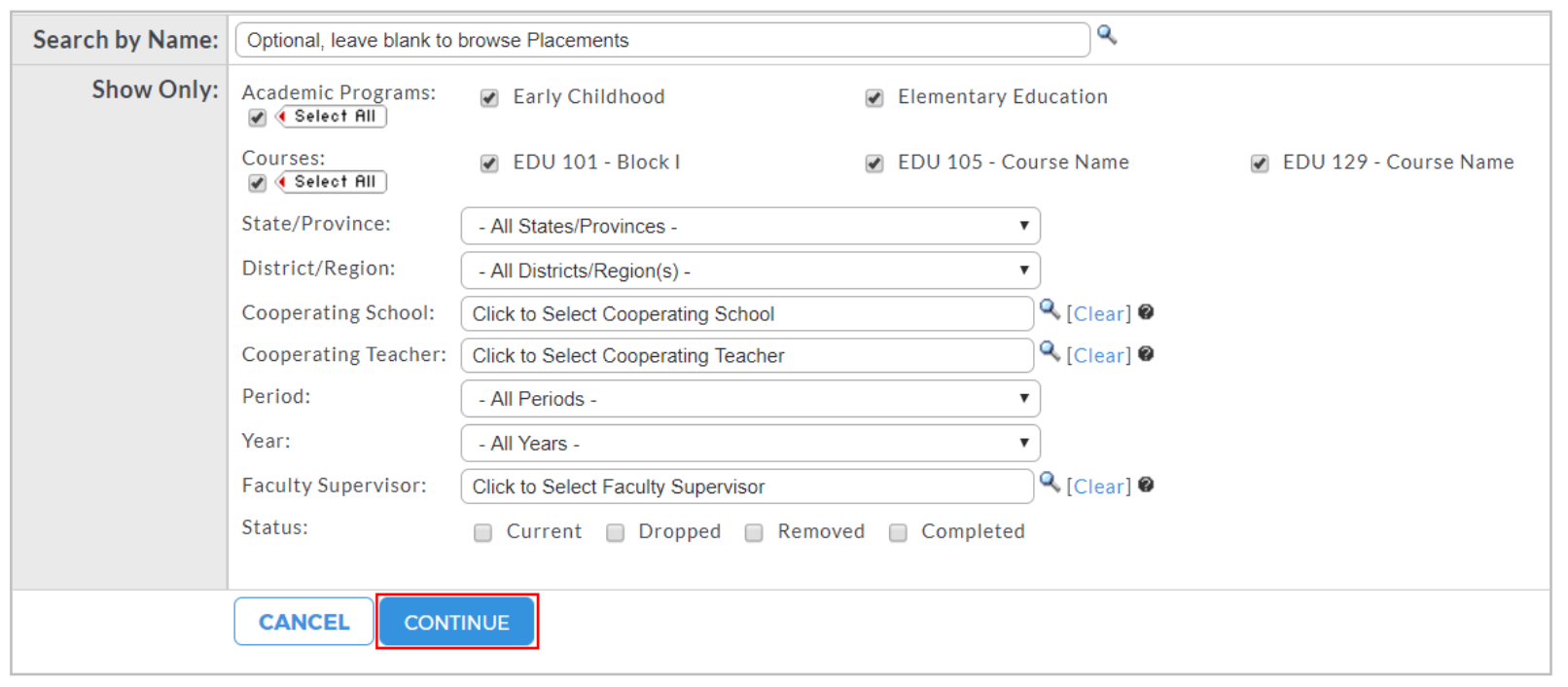 A report filter page showing search options for placements, including fields for academic programs, courses, state or province, district or region, cooperating school, cooperating teacher, period, year, faculty supervisor, and placement status, along with a highlighted Continue button next to a Cancel option.