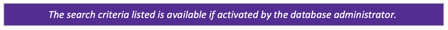 A note that reads 'The search criteria listed is available if activated by the database administrator'.