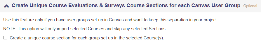 The Create Unique Course Evaluations & Surveys Course Sections for each Canvas User Group section showing an optional checkbox to create a unique course section for each Canvas user group in the selected courses.