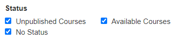 The Status section showing checkboxes for Unpublished Courses, No Status, and Available Courses all selected.