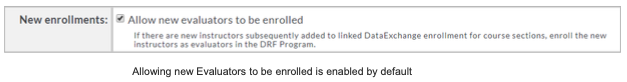 An enrollment preferences panel showing the New enrollments option enabled, with the setting allowing new evaluators to be enrolled automatically when added through linked DataExchange enrollments.