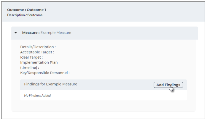 An Assessment Findings section showing Outcome 1 with a measure expanded to display details, targets, implementation plan, and responsible personnel, along with a Findings area showing an Add Findings button and a message indicating no findings added.