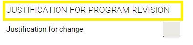A program form section showing a highlighted header labeled ‘Justification for Program Revision’ with a field for entering the justification for change.